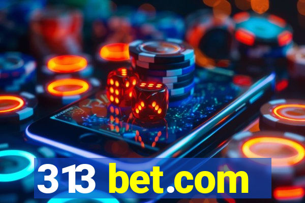 313 bet.com